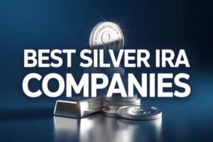 Best Silver IRA Companies for 2026 Announced